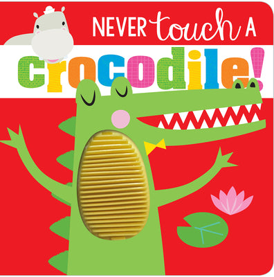 Never Touch a...! Board Book (Crocodile/ Koala)