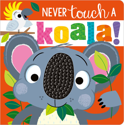 Never Touch a...! Board Book (Crocodile/ Koala)