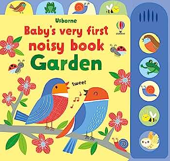 Usborne Baby’s Very First Noisy Book (Garden)