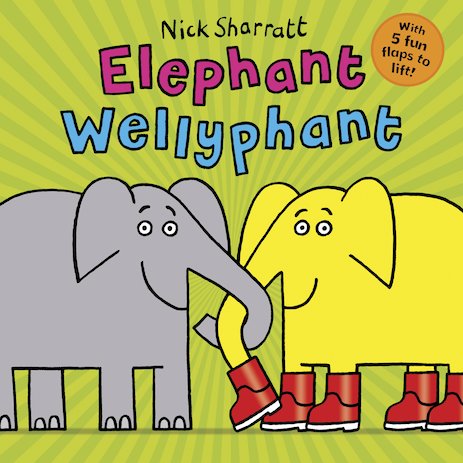 Scholastic Elephant Wellyphant by Nick Sharrat