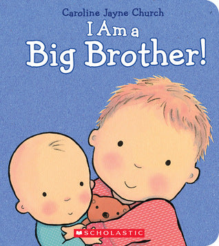 I am A Big Brother by Caroline Jayne Church